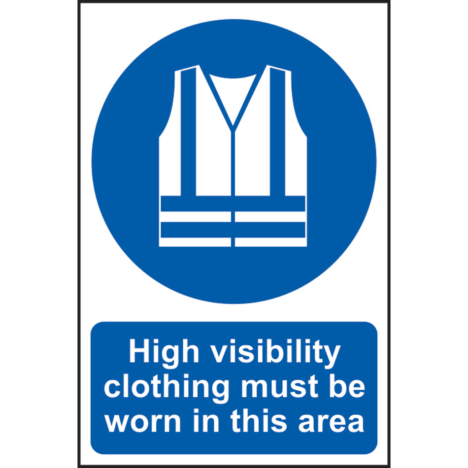 High visibility clothing must be worn in this area - PVC (200 x 300mm)