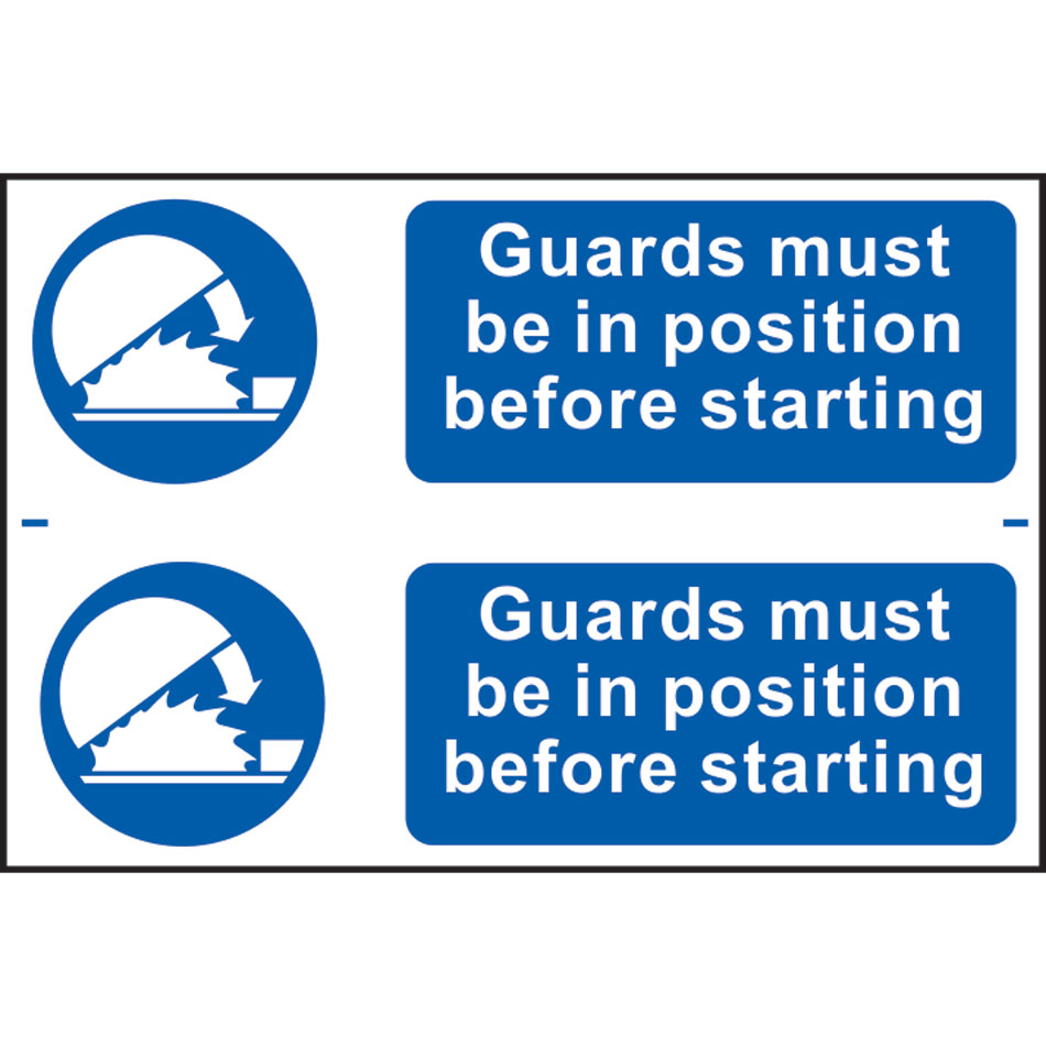 Guards must be in position before starting - PVC (300 x 200mm) 