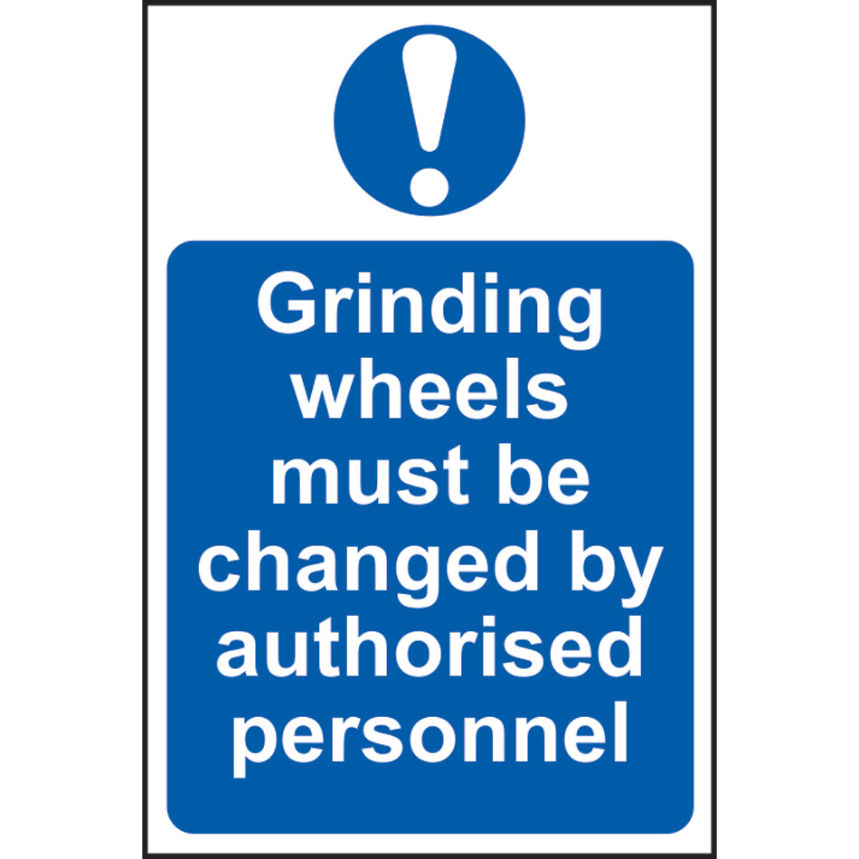 Grinding wheels must be changed by authorised personnel - PVC (200 x 300mm)