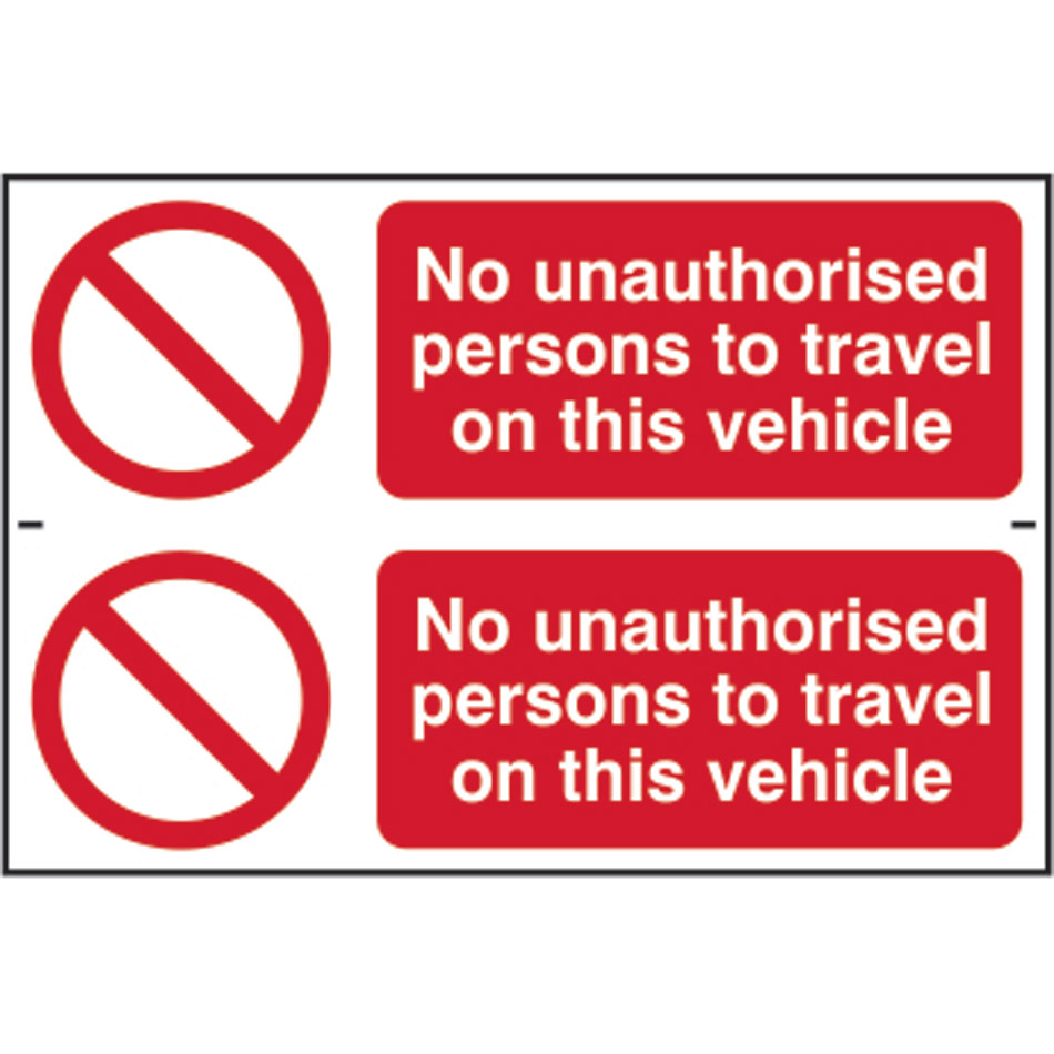 No unauthorised persons to travel on this vehicle - PVC (300 x 200mm) 