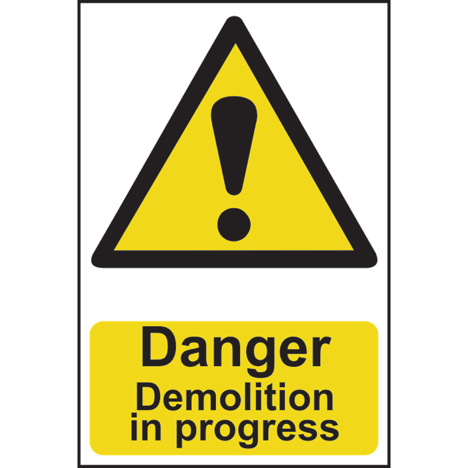 Danger Demolition in progress - PVC (200 x 300mm)