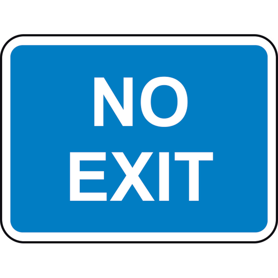 600 x 450mm Dibond 'NO EXIT' Road Sign (with channel)