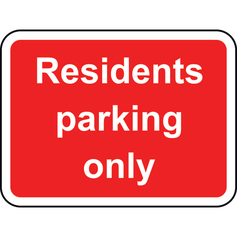 600 x 450mm Dibond 'Residents parking only' Road Sign (with channel)