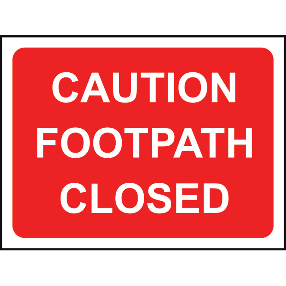 1050 x 750mm  Temporary Sign & Frame - Caution footpath closed