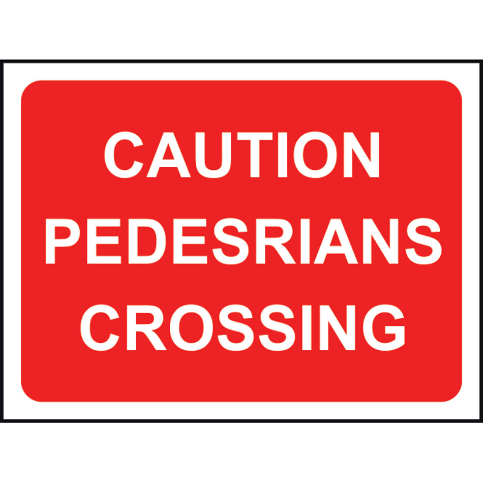 1050 x 750mm  Temporary Sign & Frame - Caution pedestrians crossing