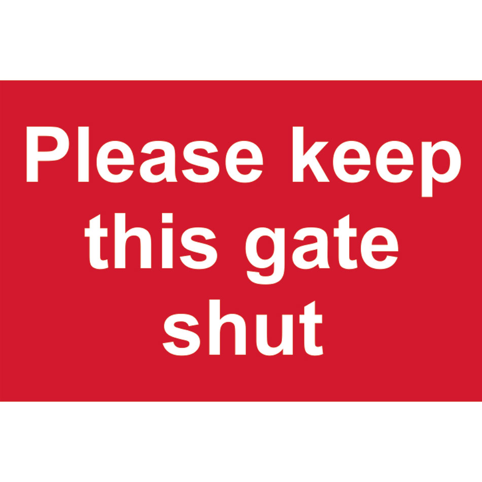Please keep this gate shut - PVC (300 x 200mm)