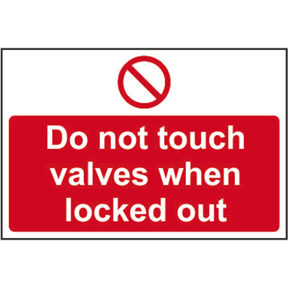 Do not touch valves when locked out - RPVC (300 x 200mm)