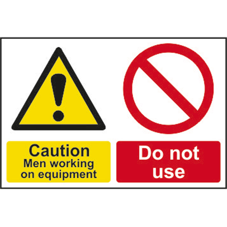 Caution Men working on equipment Do not use - RPVC (300 x 200mm)