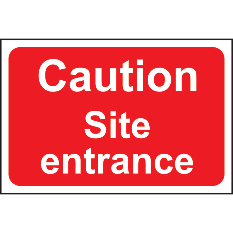 Caution Site entrance - RPVC (600 x 400mm)