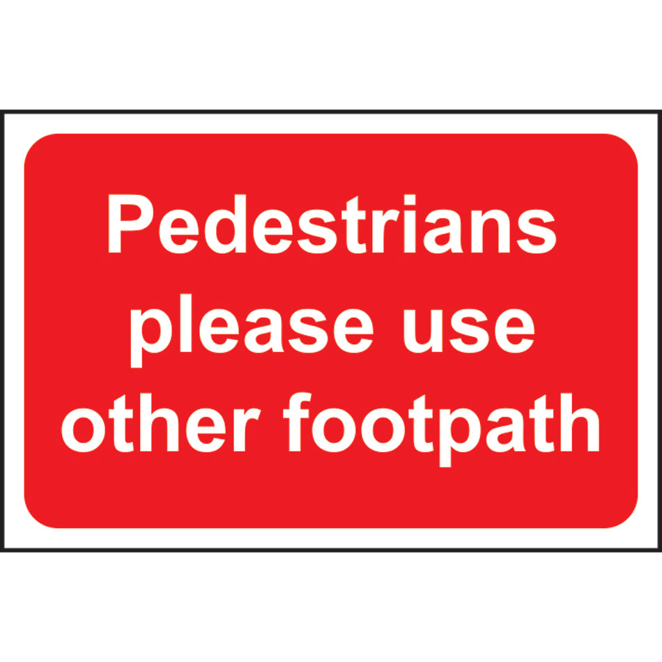 Pedestrians please use other footpath - RPVC (600 x 400mm)