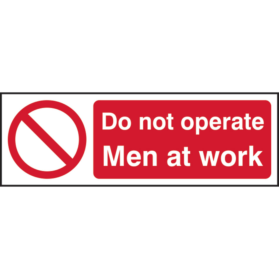 Do not operate men at work - RPVC (300 x 100mm)