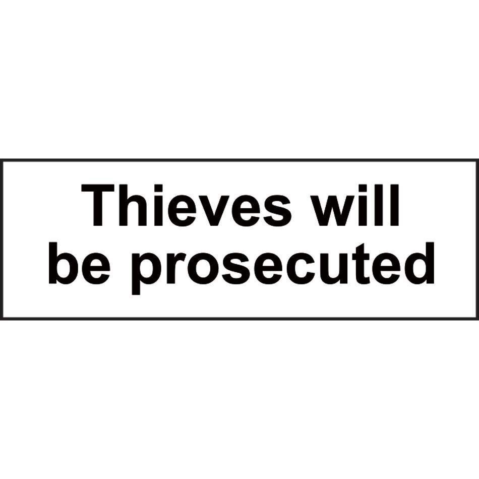 Thieves will be prosecuted  - SAV (300 x 100mm)