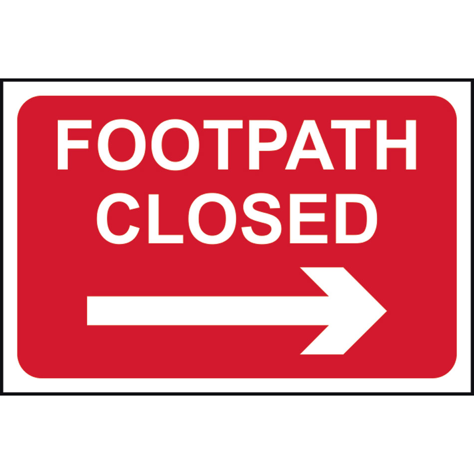Footpath closed (arrow right) - RPVC (600 x 450mm)