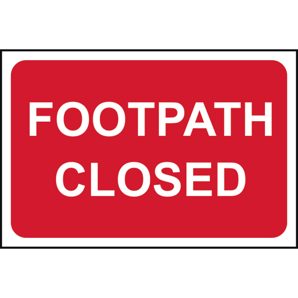 Footpath closed - FMX (600 x 400mm)