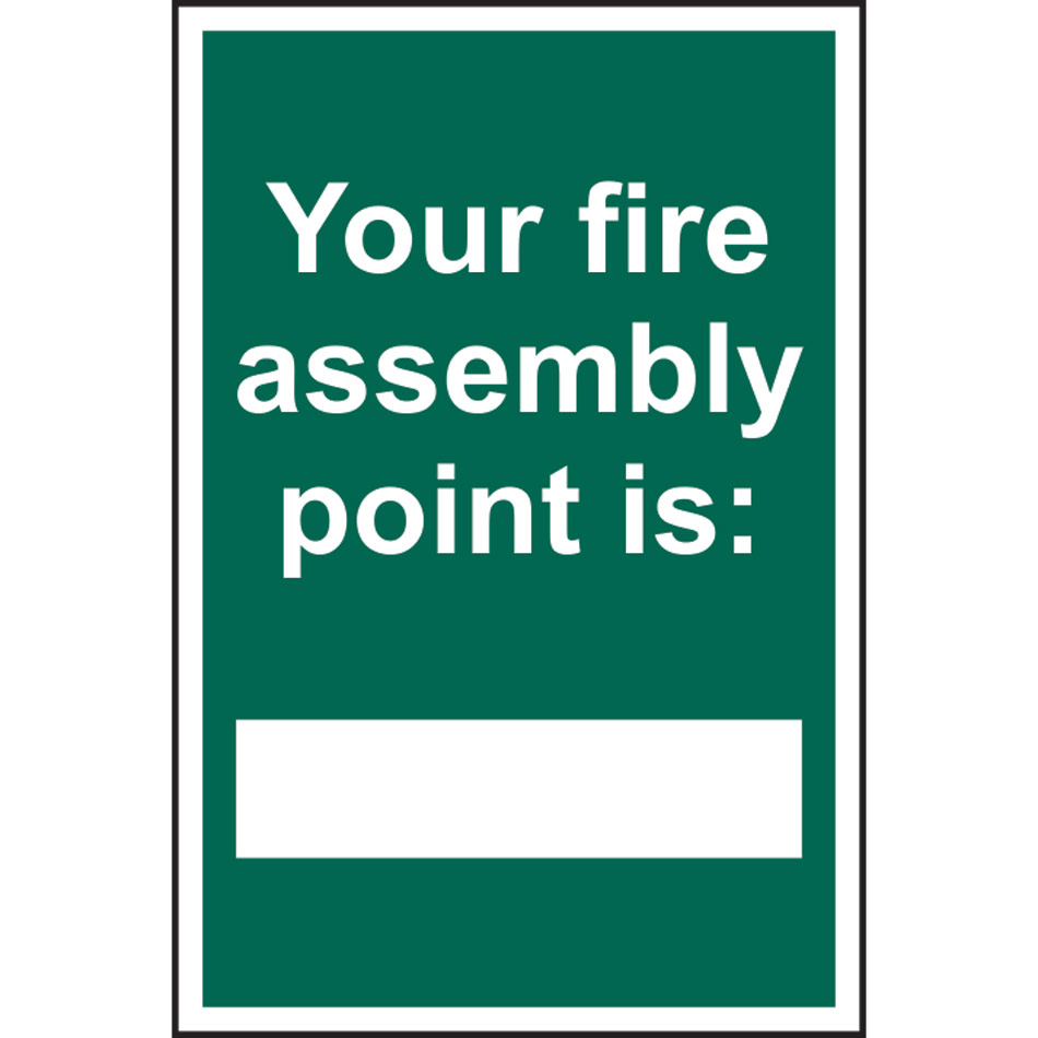 Your fire assembly point is: - PVC (200 x 300mm)