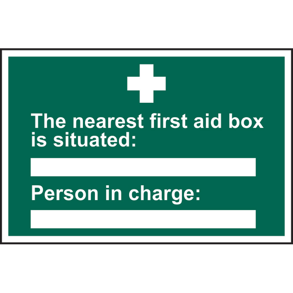 The nearest first aid box is situated: Person in charge: - PVC (300 x 200mm)