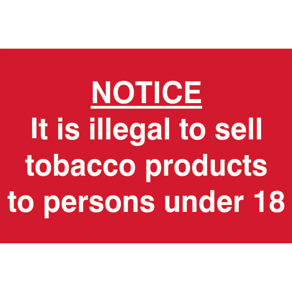 It is illegal to sell tobacco to persons under 18 - PVC (200 x 300mm)