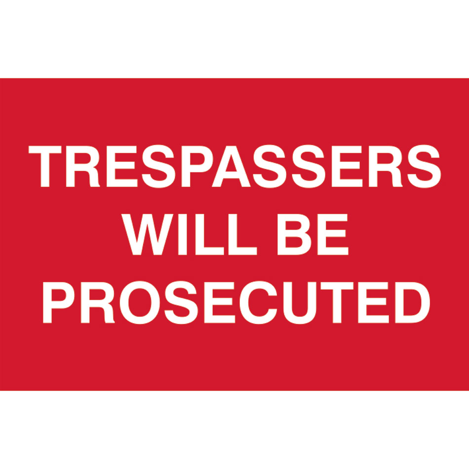 Trespassers will be prosecuted - PVC (300 x 200mm)