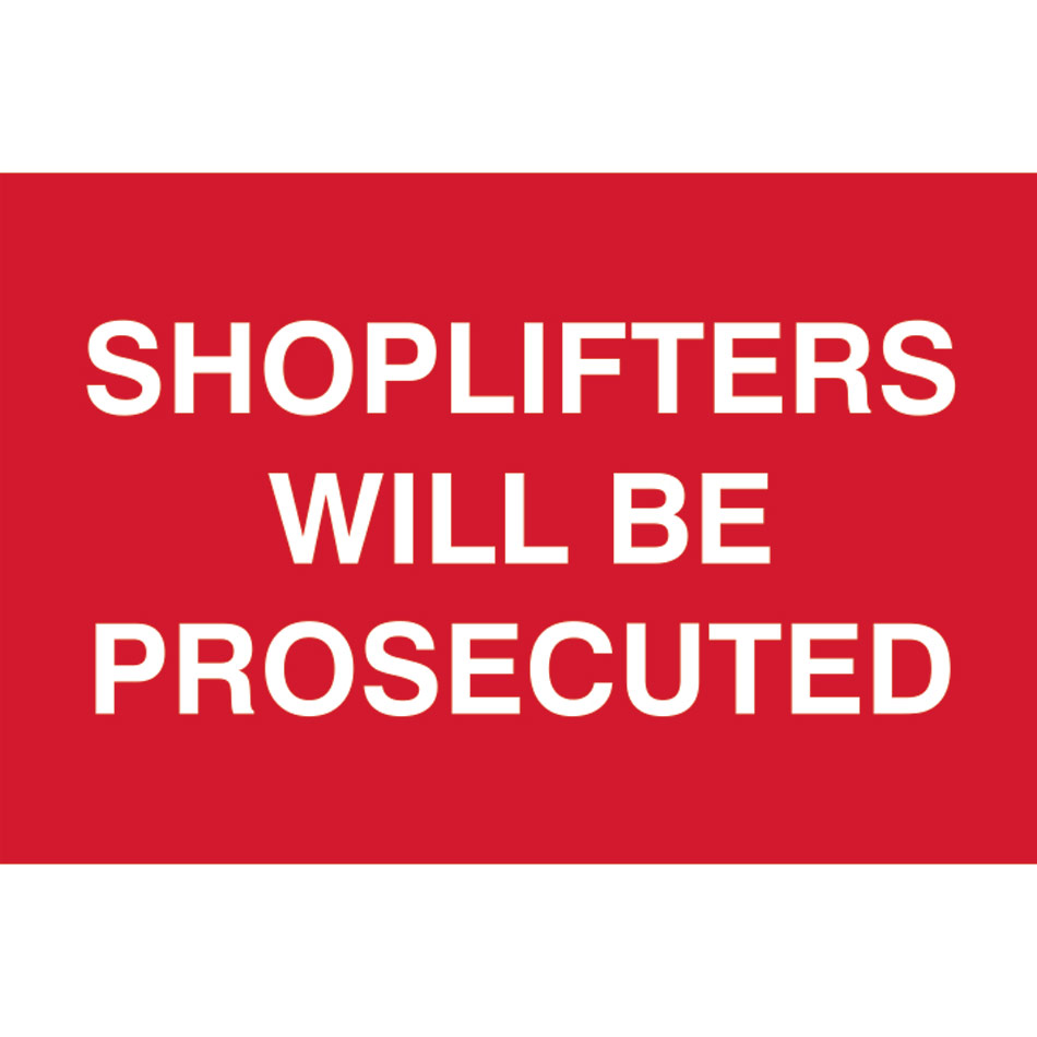 Shoplifters will be prosecuted - PVC (300 x 200mm)