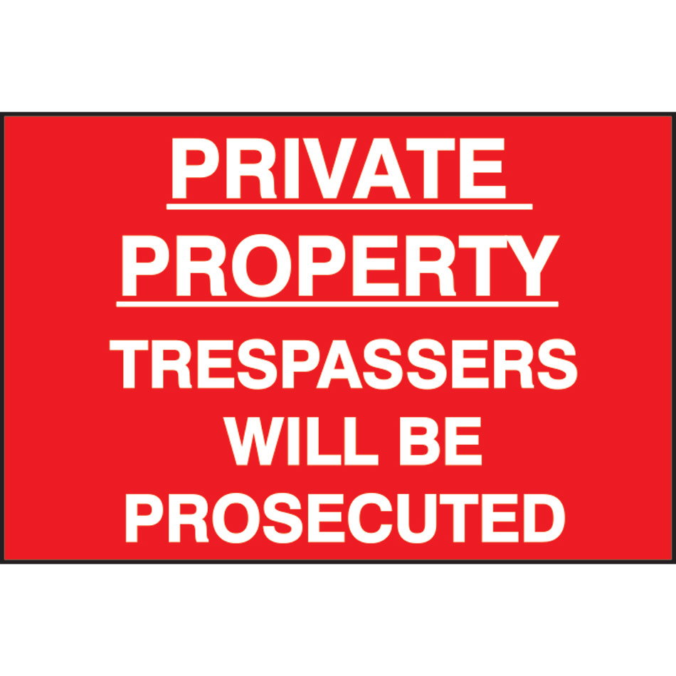 Private property Tresspassers will be prosecuted - PVC (600 x 400mm)