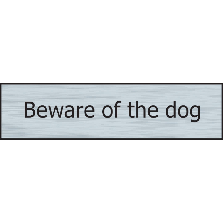 Beware of the dog - SSE (200 x 50mm)