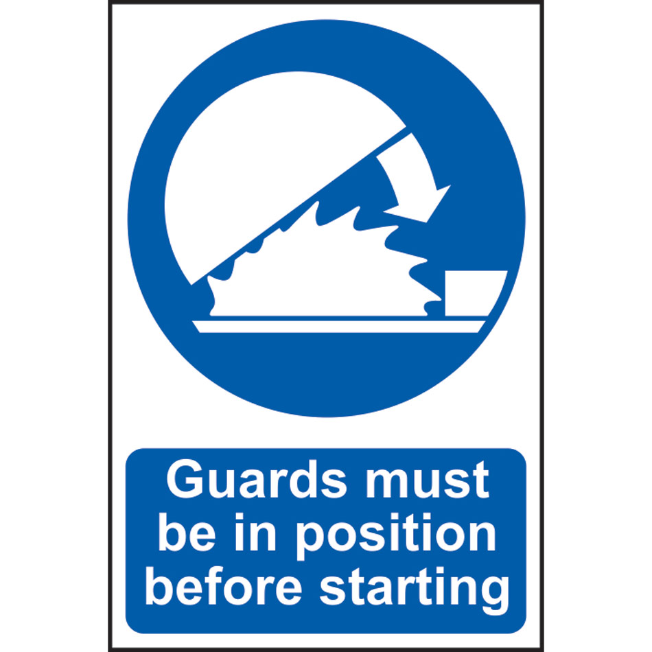 Guards must be in position before starting - PVC (200 x 300mm)