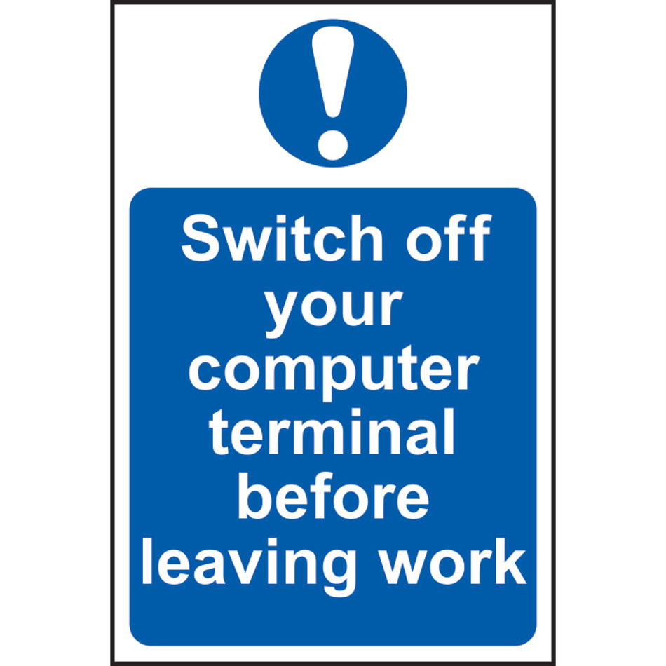 Switch off your computer terminal before leaving work - PVC (200 x 300mm)