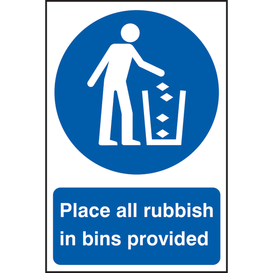 Place all rubbish in bins provided - PVC (200 x 300mm)
