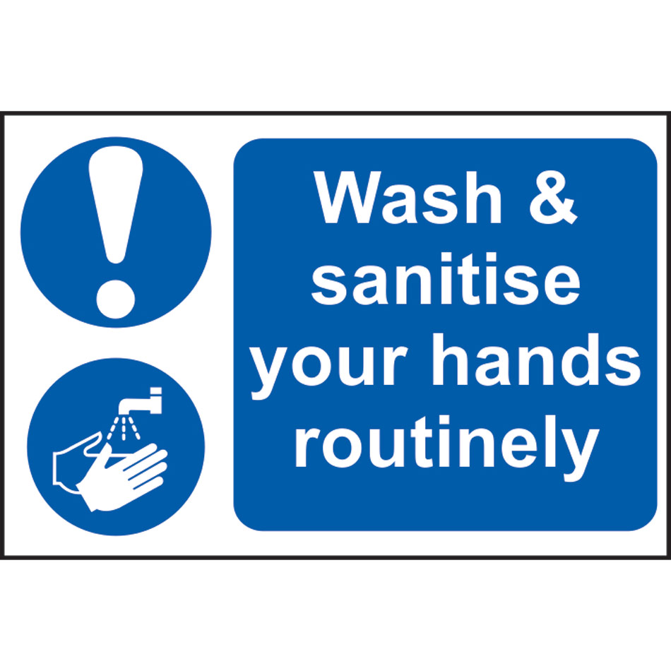 Wash & sanitise your hands routinely - PVC (300 x 200mm)