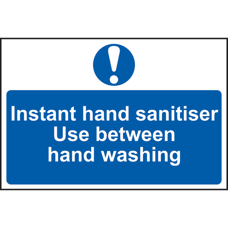Instant hand sanitiser Use between hand washing - PVC (300 x 200mm)