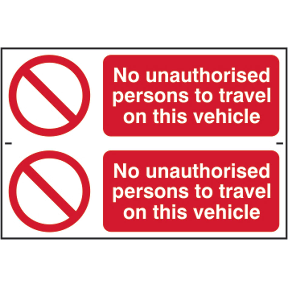 No unauthorised persons to travel on this vehicle - PVC (300 x 200mm) 