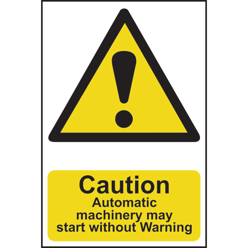 Caution Automatic machinery may start without warning - PVC (200 x 300mm)