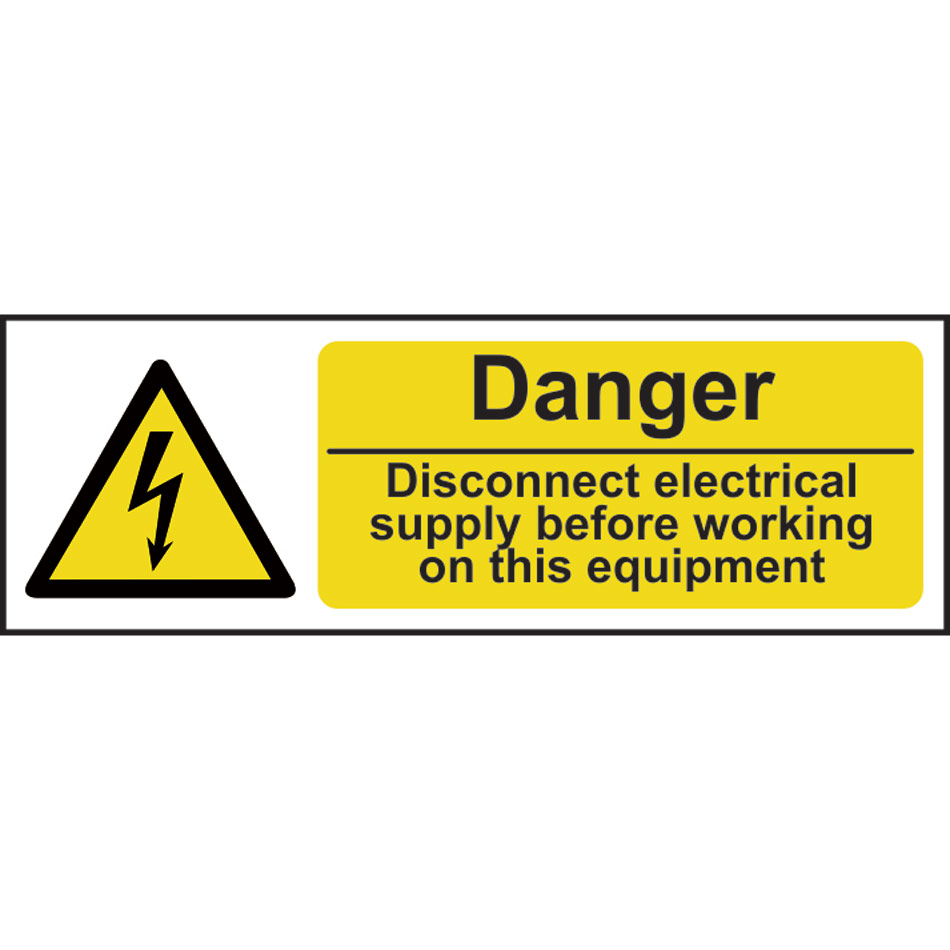 Danger Disconnect electrical supply before - SAV (300 x 100mm)