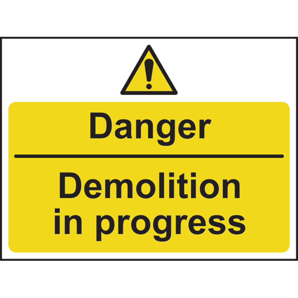 Danger Demolition in progress - SAV (600 x 450mm)