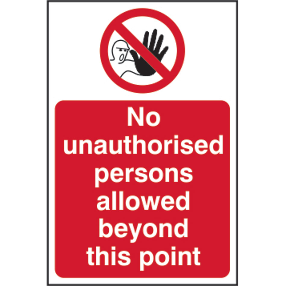 No unauthorised persons allowed beyond this point - RPVC (400 x 600mm)
