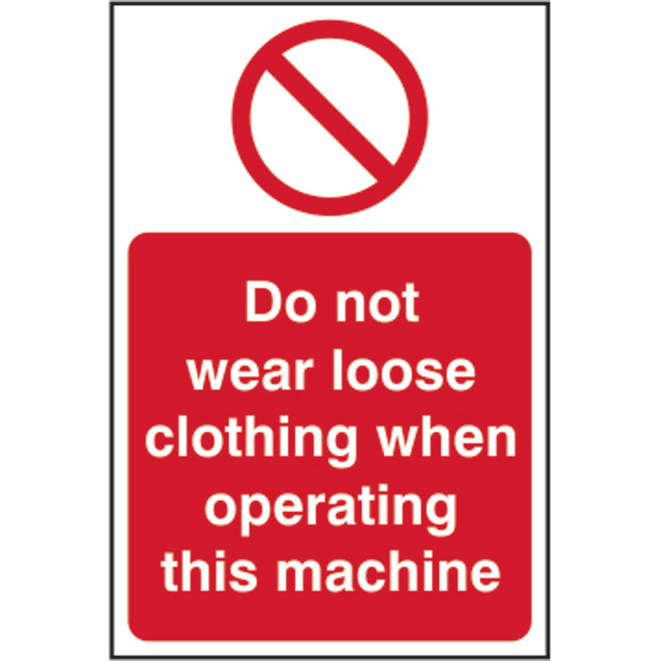 Do not wear loose clothing when operating this machine - SAV (200 x 300mm)