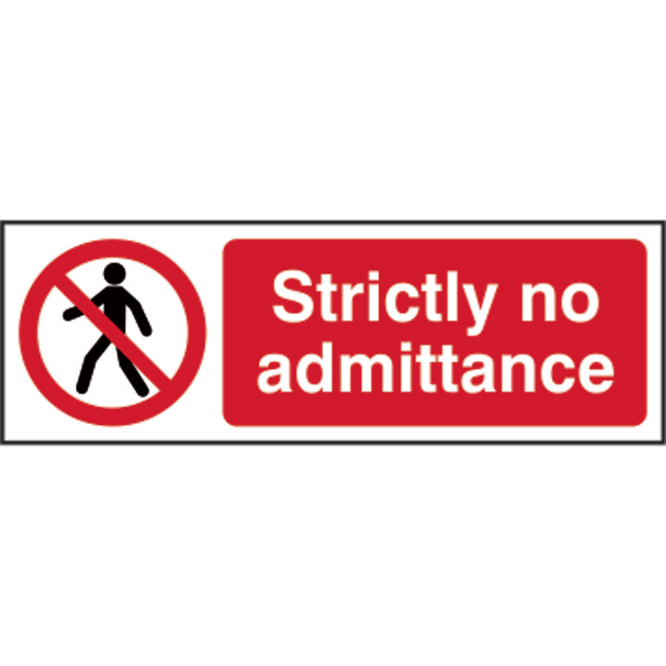 Strictly no admittance - RPVC (600 x 200mm)