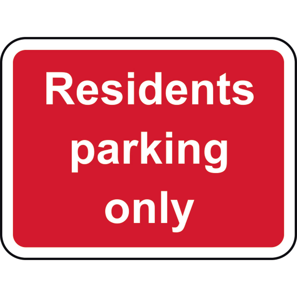 600 x 450mm Dibond 'Residents parking only' Road Sign (without channel)