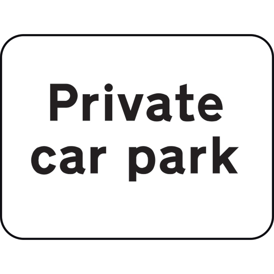 600 x 450mm Dibond 'Private Car Park' Road Sign (without channel)