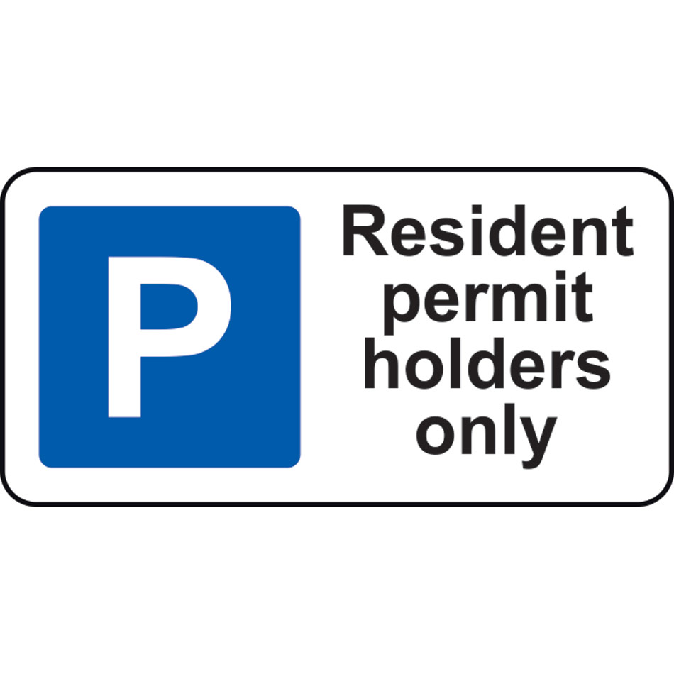 320 x 160mm Dibond 'Resident permit holders only' Road Sign (without channel)