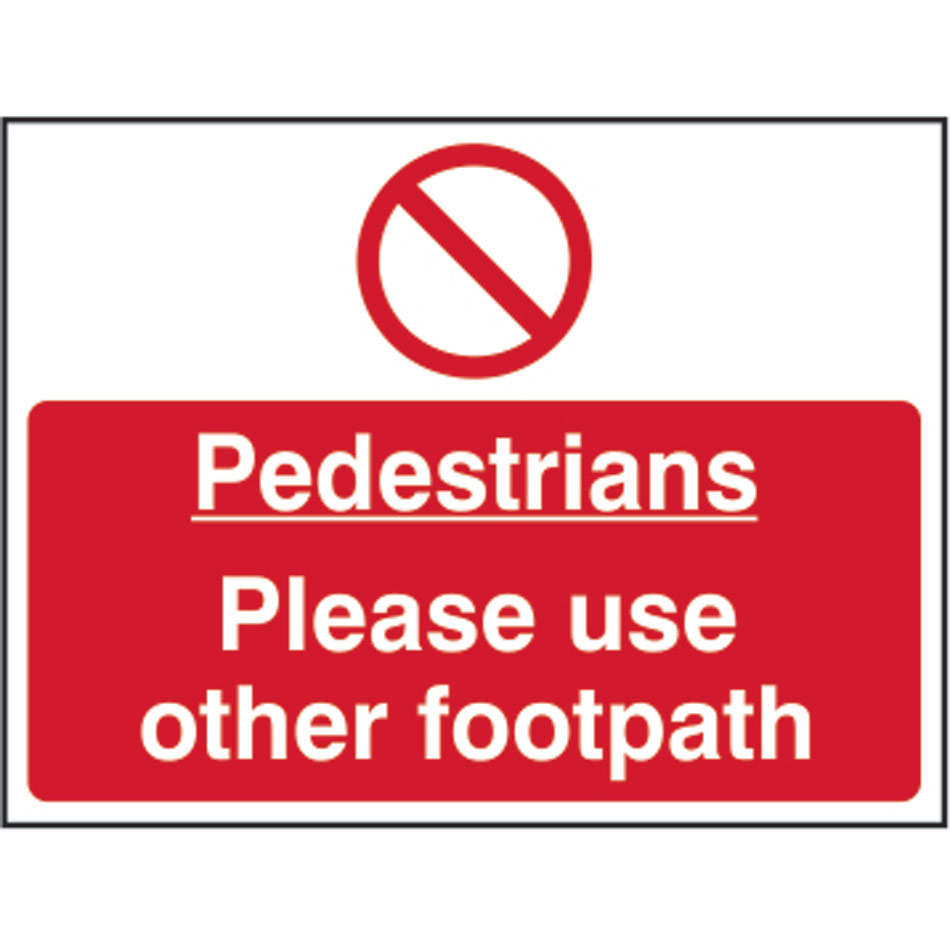 Pedestrians please use other footpath - SAV (600 x 450mm)