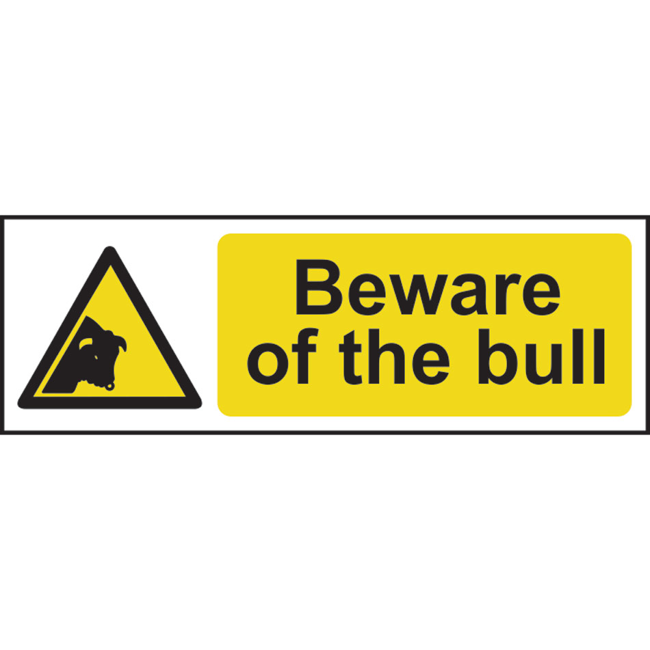 Beware of the bull - RPVC (300 x 100mm)