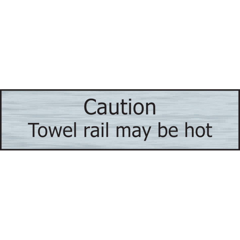 Caution Towel rail may be hot - SSE Effect (200 x 50mm)