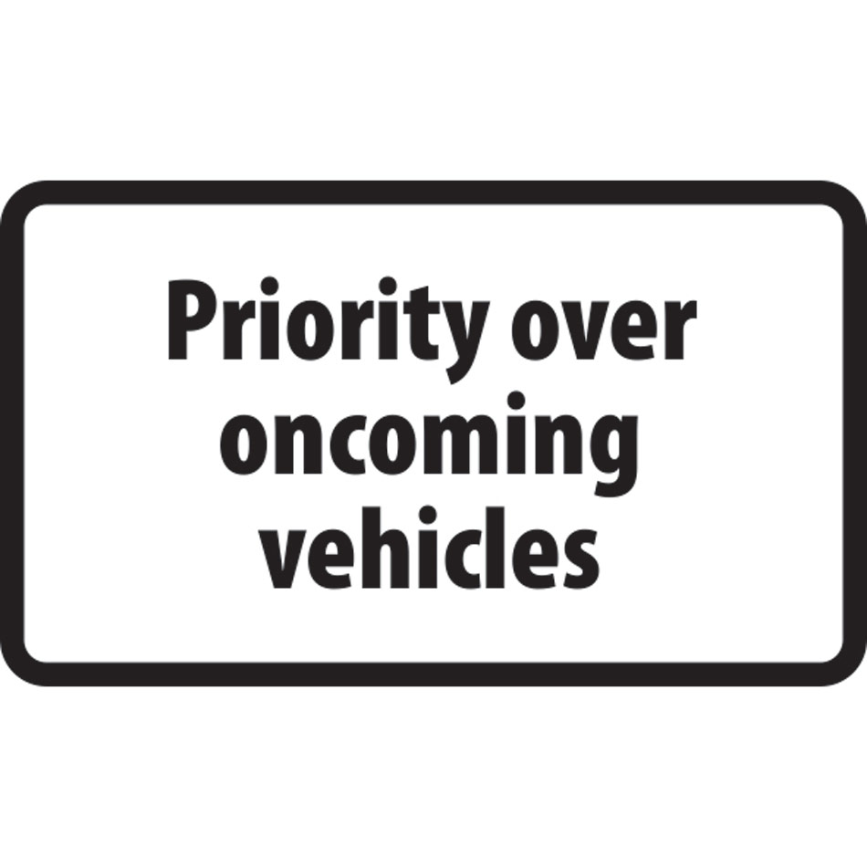 879 x 484 Dibond 'Priority over oncoming vehicles' Road Sign (without channel)
