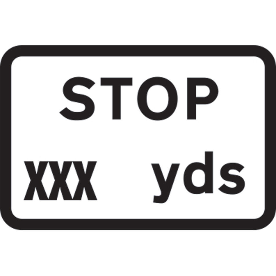 586 x 391mm Dibond 'Stop__ yds' Road Sign (without channel)
