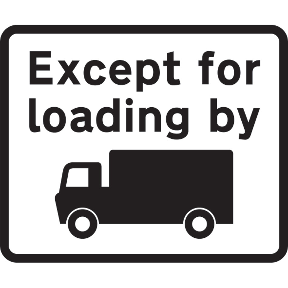 Dibond 'Except for loading by goods vehicle symboll' Road Sign 453 x 375mm  (without channel) 