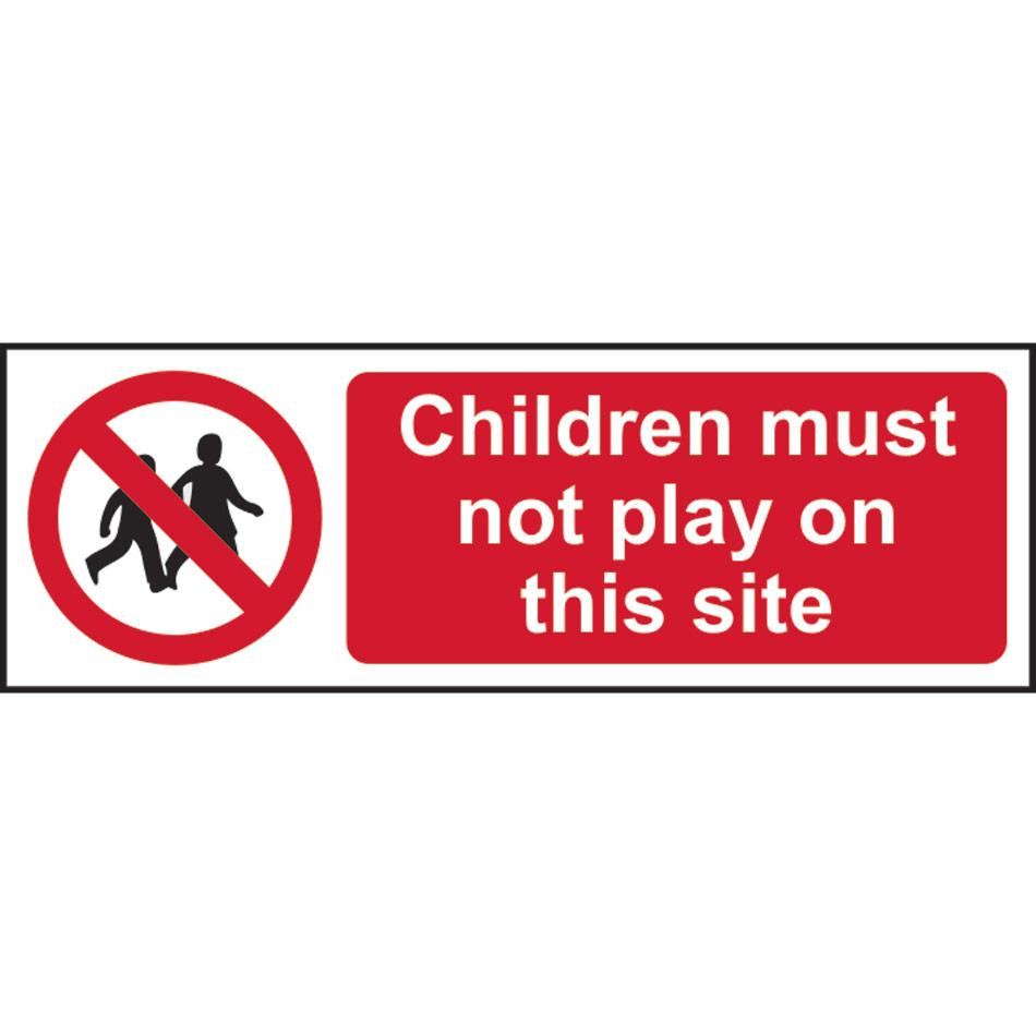 Children must not play on this site - RPVC (600 x 200mm)
