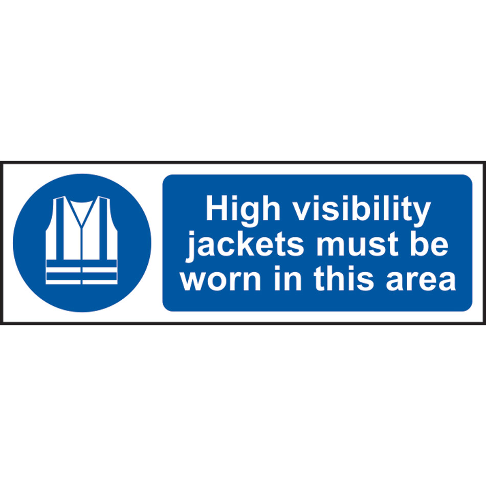 High visibility jackets must be work in this area - RPVC (600 x 200mm)