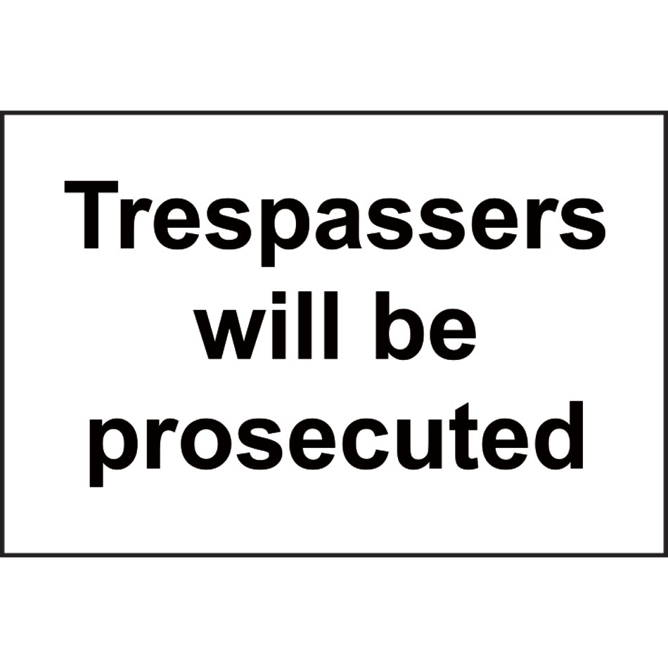 Trespassers will be prosecuted - SAV (300 x 200mm)