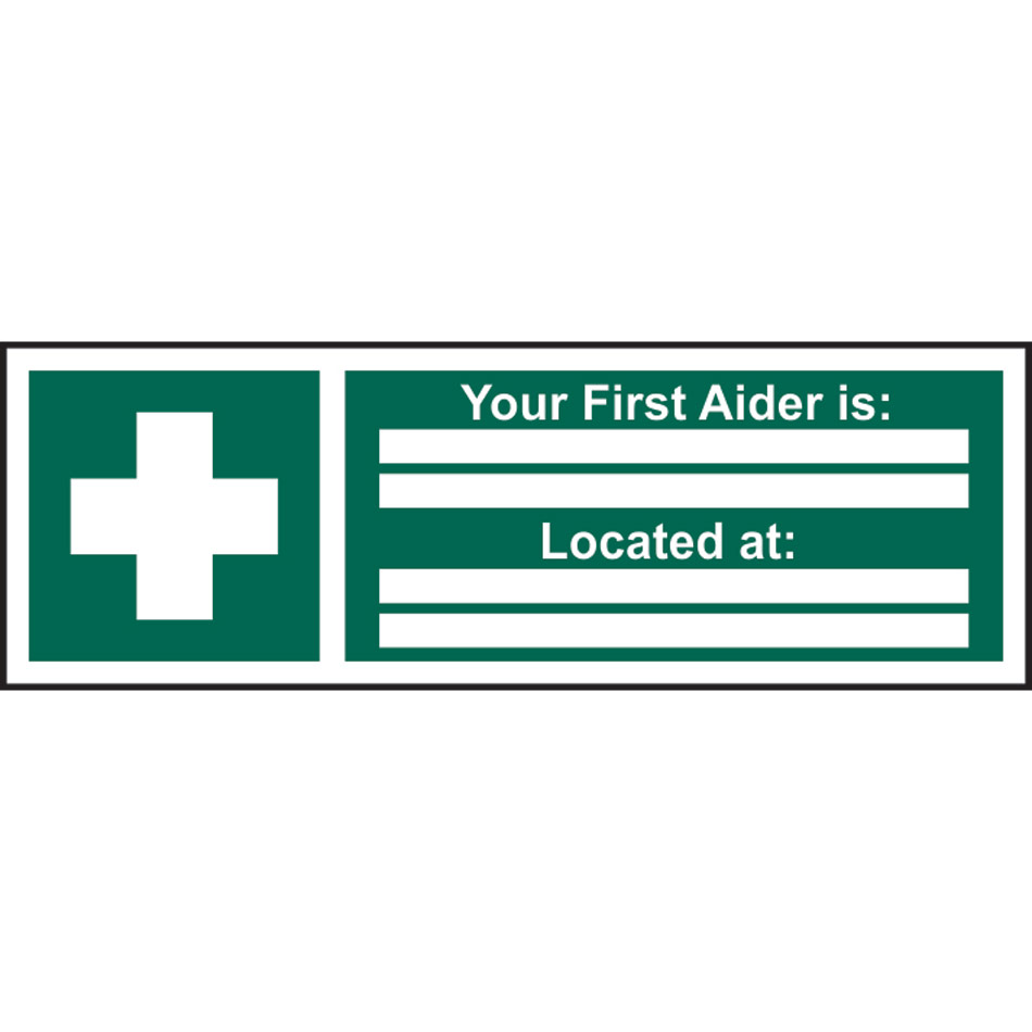 Your first aider is... Located at... - SAV (300 x 100mm)